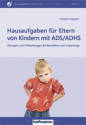 Hausaufgaben für Eltern von Kindern mit ADS/ADHS
